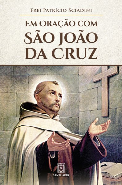 Em oração com São João da Cruz