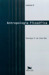 Antropologia filosófica - Vol. II