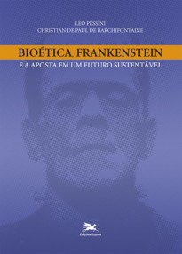 Bioética, Frankenstein e a aposta em um futuro sustentável