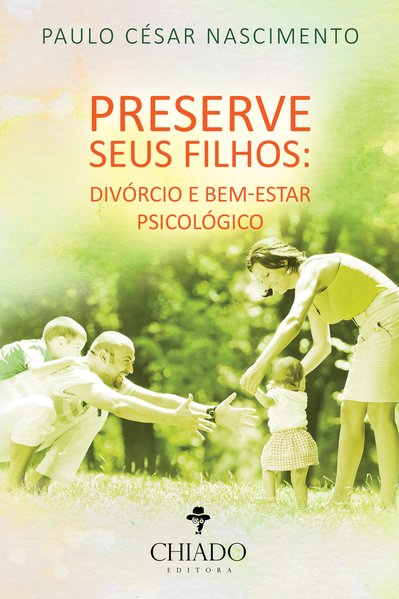 Preserve seus filhos: divórcio e bem-estar psicológico