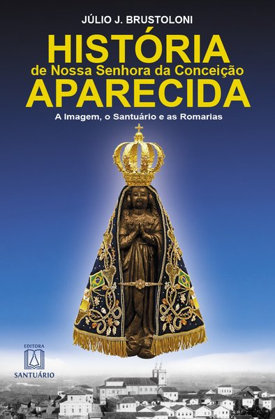 História de Nossa Senhora da Conceição Aparecida