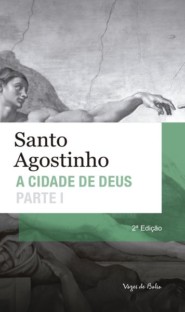 Capa do livro A cidade de Deus - Parte I de Santo Agostinho em português do Brasil