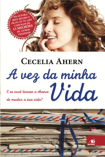 Cecelia Ahern - A Vez da Minha Vida