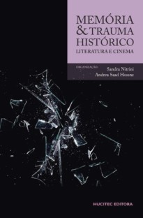 Memória e trauma histórico: Literatura e cinema