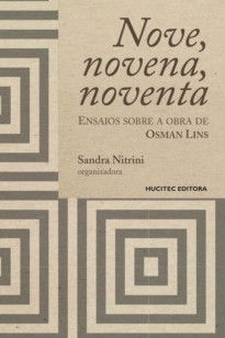Nove, novena, noventa: Ensaios sobre a obra de Osman Lins