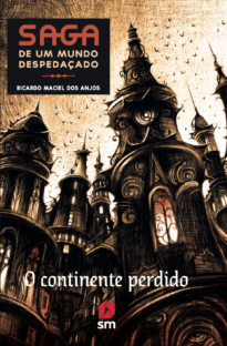 Capa do livro Saga de um mundo despedaçado: o continente perdido