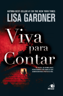 Capa do livro Viva para Contar de Lisa Gardner