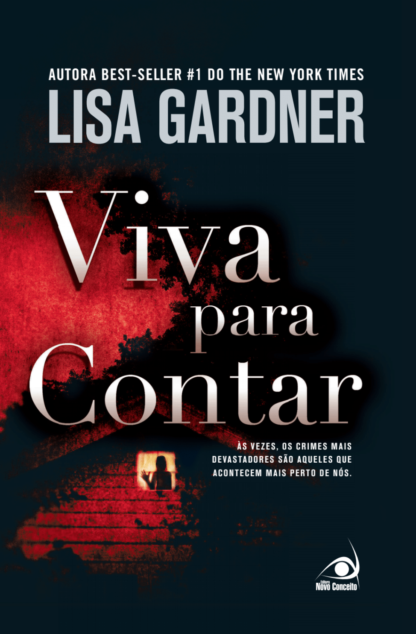 Capa do livro Viva para Contar de Lisa Gardner