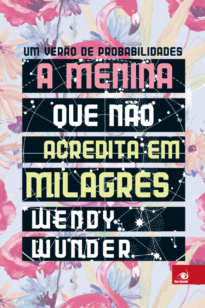Capa do livro A menina que não acredita em milagres