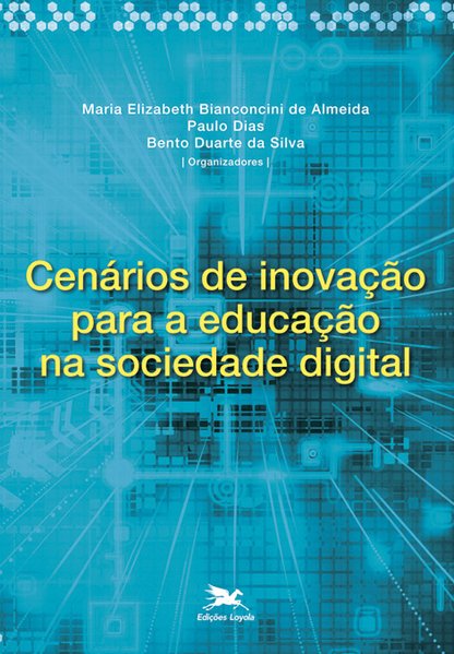 Cenários de inovação para a educação na sociedade digital