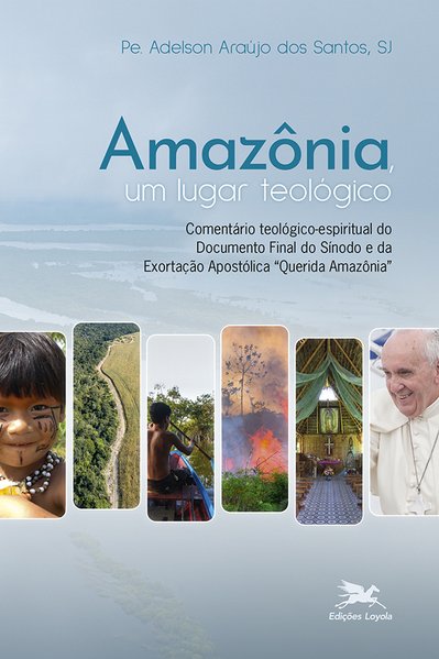 Amazônia, um lugar teológico