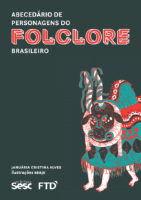 Abecedário de personagens do folclore brasileiro