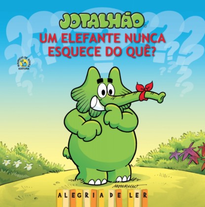 Capa do livro Um elefante nunca esquece do quê?