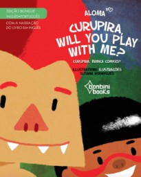 CURUPIRA, WILL YOU PLAY WITH ME