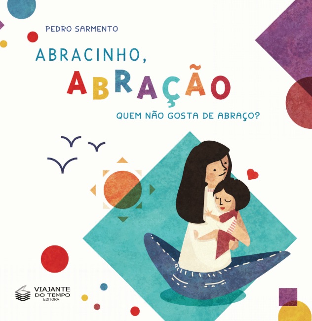 Abracinho, Abração - Quem Não Gosta De Abraço.