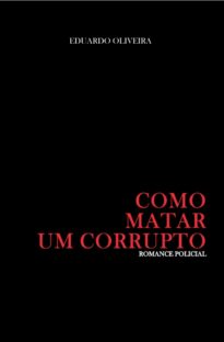 Como matar um corrupto
