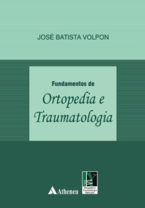 Fundamentos de ortopedia e traumatologia