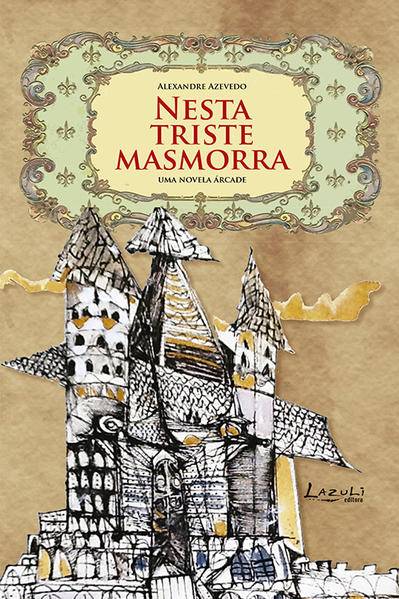 Nesta triste masmorra