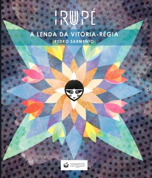 IRUPÉ - A LENDA DA VITÓRIA-RÉGIA