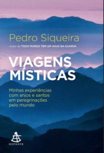 Viagens místicas livro de Pedro Siqueira
