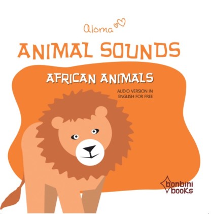 Animal Sounds - African Animals - English Edition