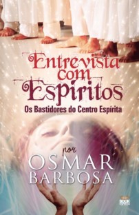 Entrevista com Espíritos: os bastidores do centro espírita
