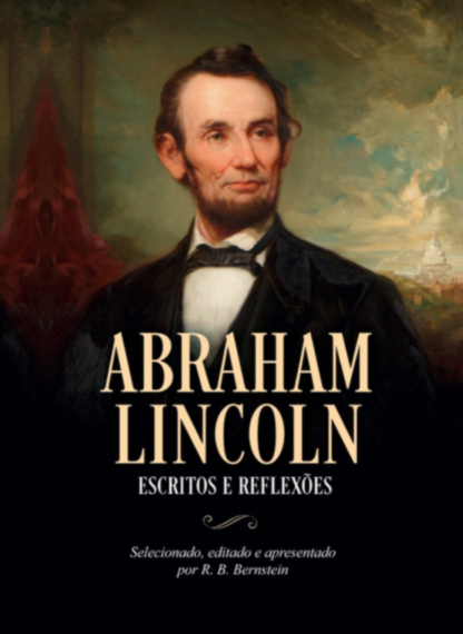 ABRAHAM LINCOLN: ESCRITOS E REFLEXÕES