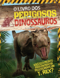 O Livro Dos Perigosos Dinossauros