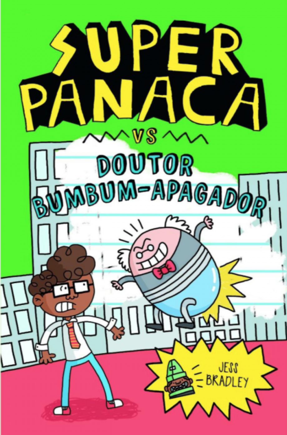 Superpanaca vc Doutor Bumbum-Apagador