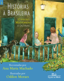 Histórias à Brasileira - Vol. 3: O Pavão misterioso e outras