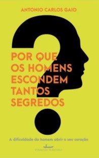 Por que os homens escondem tantos segredos?