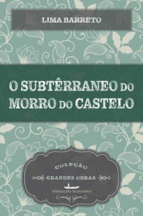 O subterrâneo do morro do castelo