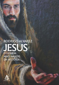 Jesus o homem mais amado da história ( Livro 1)