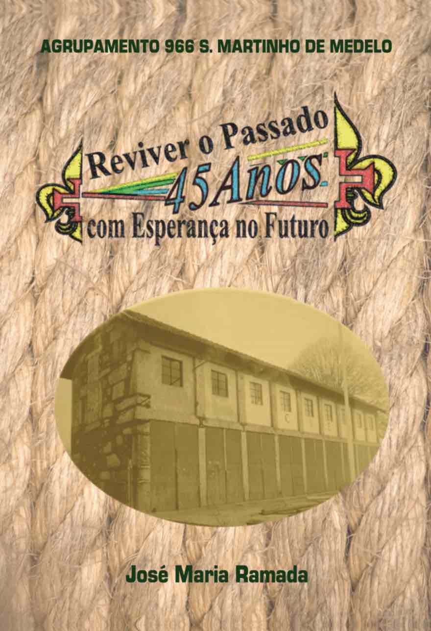 45 Anos de História - Reviver o passado