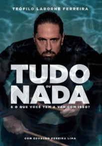 Tudo ou nada e o que você tem a ver com isso?