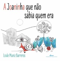 A joaninha que não sabia quem era