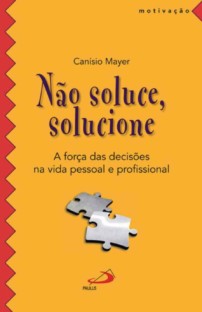 Não soluce, solucione