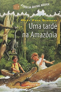 A Casa da Árvore Mágica - Uma tarde na Amazônia