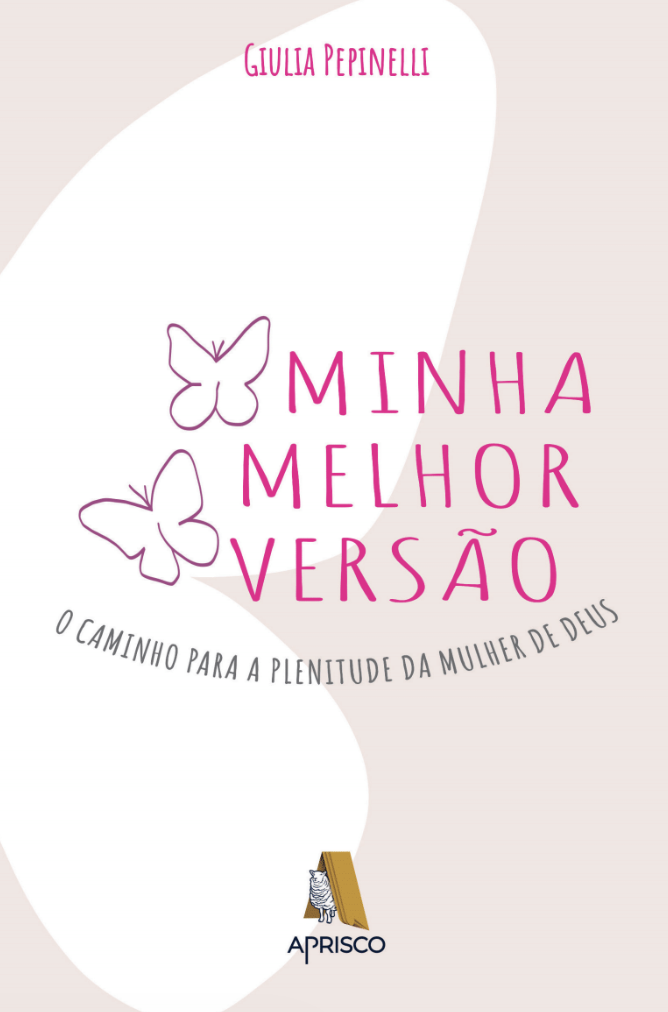 Minha melhor versão: O caminho para a plenitude da mulher de Deus