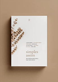 Simples assim: espiritualidade simples para tempos dificeis