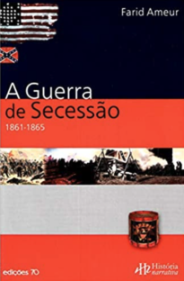 A Guerra da Secessão: 1861-1865