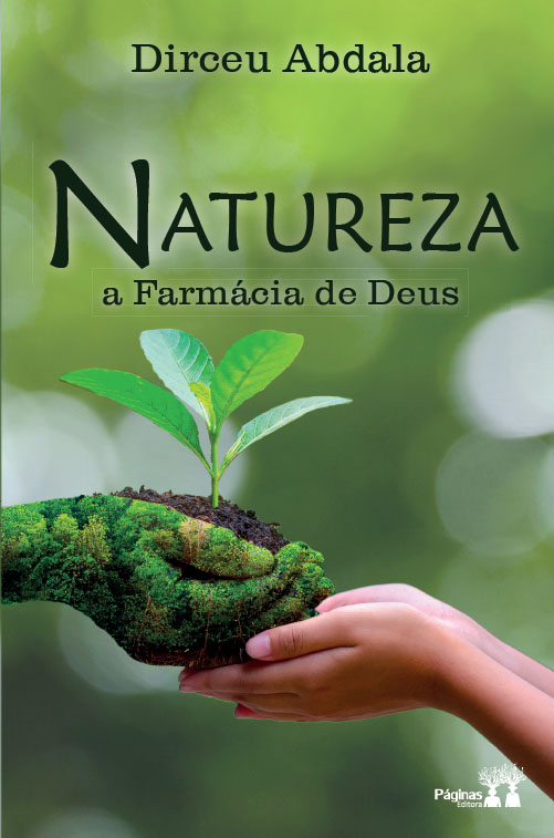 Natureza, a farmácia de Deus