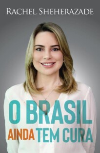 O Brasil ainda tem cura