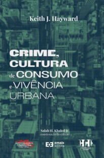 Crime, cultura de consumo e vivência urbana