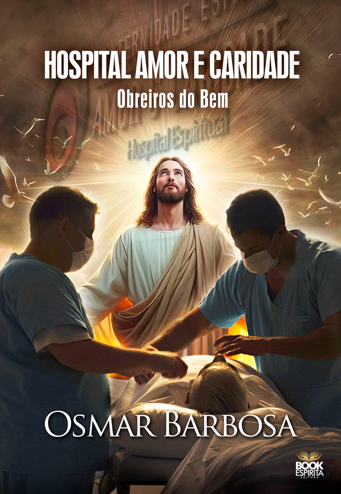 Hospital Amor e Caridade - Obreiros do Bem