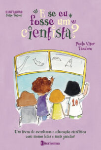E SE EU FOSSE UM CIENTISTA?