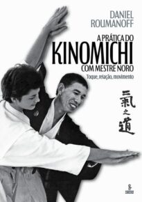 A prática do kinomichi com mestre Noro