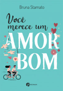 Você merece um amor bom