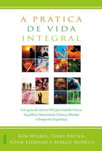 A PRATICA DE VIDA INTEGRAL