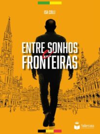 ENTRE SONHOS E FRONTEIRAS